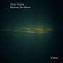 Kremerata Baltica / Gidon Kremer - Between Two Waves