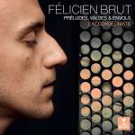 Brut Flicien - L'accordoniste:Prludes,Valses&Envols