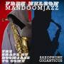 Free Nelson Mandoomjazz - The Shape Of Doomjazz To Come+Saxophone Giganticus