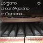 L'ORGANO DI SANT'AGOSTINO / VARIOUS - LOrgano di SantAgostino in Cremona