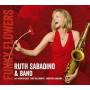 Ruth Sabadino & Band - Funky Flowers