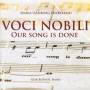 Voci Nobili - Our Song Is Done