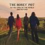 Honey Pot - To The Edge Of The World