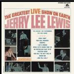 jerry Lee Lewis - The Greatest Live Show On Earth