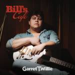 Garret T. Willie - Bill's Cafe