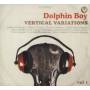 Dolphin Boy - Vertical Variations