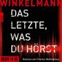Andreas Winkelmann - Das Letzte, was du hrst