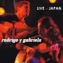 Rodrigo Y Gabriela - Live in Japan