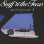 SniffnThe Tears - Underground