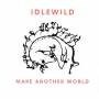 Idlewild - Make Another World
