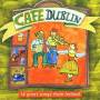 Various - CAFE DUBLIN