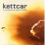 Kettcar - Du und wieviel von deinen Freunden