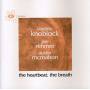Landon Knoblock / J. Rehmer / A. McMahon - The Heartbeat,The Breath