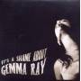 Gemma Ray - It's A Shame About Gemma Ray