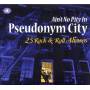 Various - Ain't No Pity In Pseudonym City