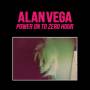 Alan Vega - Power On To Zero Hour