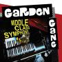 Garden Gang - Middle Class Symphony (vinyl)
