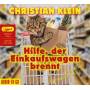 Christian Klein - Hilfe, der Einkaufswagen brennt