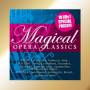 Verdi, Puccini, Mozart U.V.M. - Magical Opera Classics