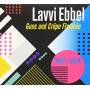 Lavvi Ebbel - Guns And Crepe Flambee (1977-2014)