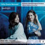 Clia Oneto Bensaid / Orchestre National Avignon-Pro - Sparklight (Piano Concerto No.1/Mephisto Waltz No.