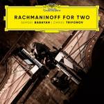 Daniil Trifonov / Sergei Babayan - Rachmaninoff for Two