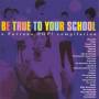 BE TRUE TO YOUR SCHOOL : A FORTUNA POP SAMPLER - Be True To Your School (A Fortuna..
