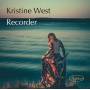 Kristine West - Recorder