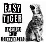 Johnny Mastro & Ian Siegal - Easy Tiger