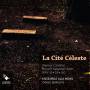 Olivier Spilmont / Ensemble Alia Mens - La Cite Celeste
