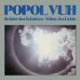 Popol Vuh - Bruder Des Schattens Sohne Des Lichts