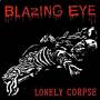 Blazing Eye - Brain / Lonely Corpse