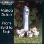 Musica Dolce - From Byrd to Birds