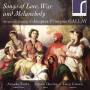 Lucy Crowe - Songs Of Love,War And Melancholy