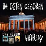 Hardy - Im Osten geboren-das Album (Digipak)