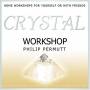 Philip Permutt - Crystal Workhop