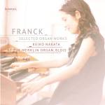Keiko Nakata - Franck - Ausgewhlte Orgelwerke