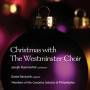Leontovich / Gruber / Mendelssohn / Britten / Schulz - Christmas With The Westminster Choir