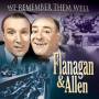 Flanagan & Allen - We Remember Them Well