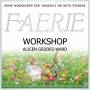 Alicen Geddes-ward - Faerie Workshop