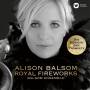 Alison Balsom / The Balsom Ensemble - Royal Fireworks