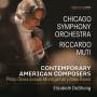 Riccardo Muti / Elizabeth DeShong / Chicago SO - Contemporary American Composers