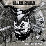 Kill The Colossi - Braces for Impact