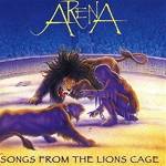 Arena - Songs from the Lion's Cage (Remastered)