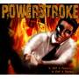 Powerstroke - In For A Penny,In For A Pound