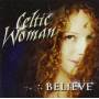 Celtic Woman - Believe: Special