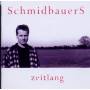 Schmidbauer Schmidbauers - Zeitlang