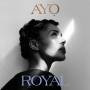 Ayo - Royal (Bonus-Track-Edition)