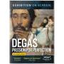 EXHIBITION ON SCREEN: PASSION FOR PERFECTION - Degas: Passion for Perfection [Regio free (0)]