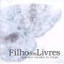 Filho Dos Livres - Filosofias Variadas No Tempo